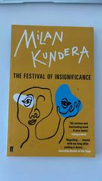 Milan Kundera - The festival of insignificance, Boeken, Ophalen of Verzenden, Zo goed als nieuw