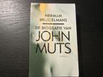 De biografie van John Muts  -Herman Brusselmans-, Ophalen of Verzenden