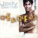 Jody Bernal - Que si que no, Ophalen, 1980 tot 2000, Zo goed als nieuw