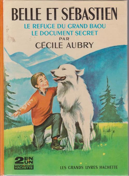 BELLE ET SEBASTIEN (Cécile AUBRY) 2 aventures- Hachette 1968, Boeken, Avontuur en Actie, Zo goed als nieuw, Ophalen of Verzenden