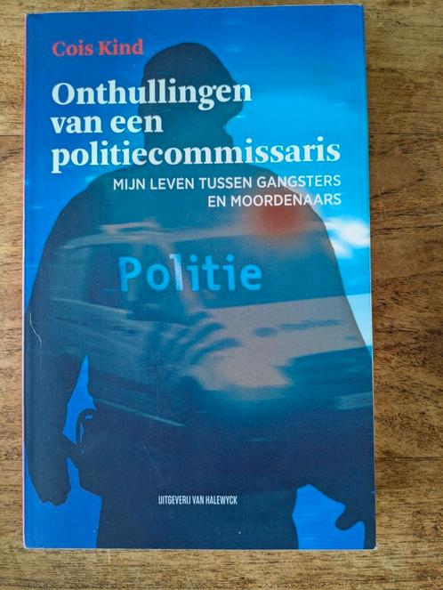 Boek Onthullingen van een politiecommissaris / Cois Kind, Boeken, Overige Boeken, Gelezen, Ophalen of Verzenden