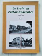 Le train en Poitou-Charentes - Tome 3, Comme neuf, Yves Le Dret, Enlèvement ou Envoi, Train