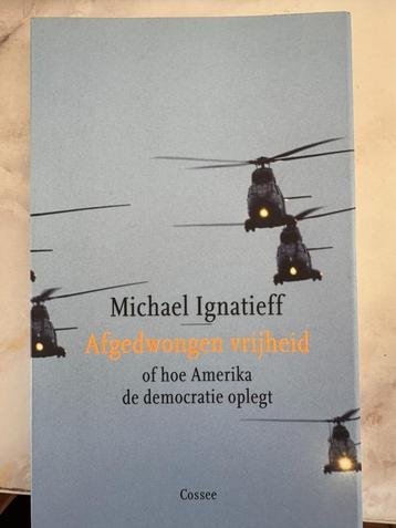 Ignatieff - Afgedwongen vrijheid disponible aux enchères