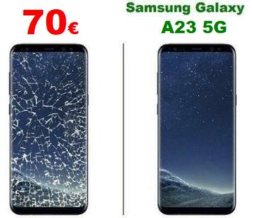 Réparation écran Samsung Galaxy A23 5G meilleur prix
