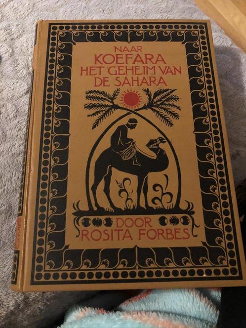 Naar Koefara, het geheim van de Sahara - Rosita Forbes, Boeken, Reisverhalen, Gelezen, Afrika, Ophalen of Verzenden