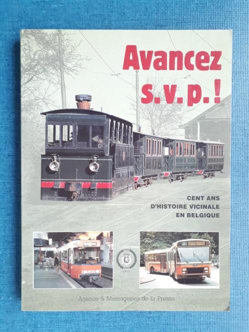 Avancez s.v.p.! Cent ans d'histoire vicinale en Belgique, Livres, Transport, Utilisé, Tram, Enlèvement ou Envoi