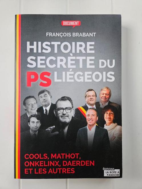 Histoire secrète du PS Liégeois, Livres, Histoire & Politique, Comme neuf, Enlèvement ou Envoi