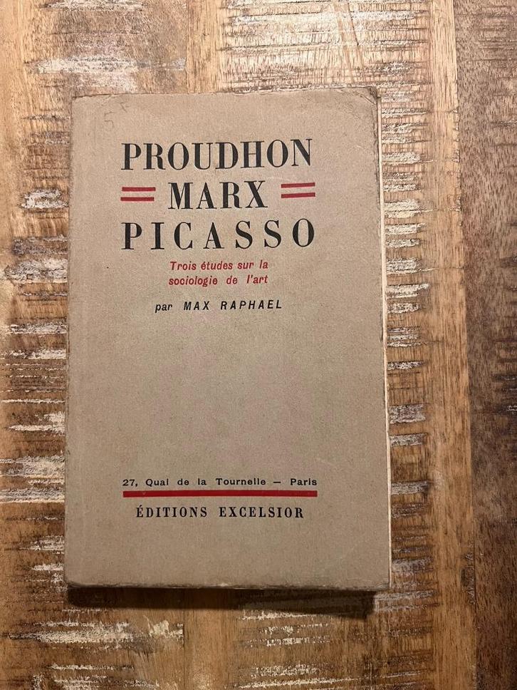 Proudhon, Marx, Picasso par Max Raphael, Antiek en Kunst, Antiek | Boeken en Manuscripten, Ophalen of Verzenden
