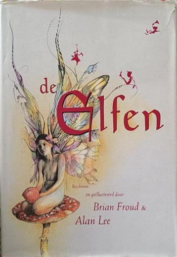 De Elfen : Brian Froud - Allan Lee  : GROTE FORMAAT beschikbaar voor biedingen