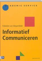INFORMATIEF COMMUNICEREN - F. von Meyenfeldt, Ophalen of Verzenden, Zo goed als nieuw, Hoger Onderwijs, F. von Meyenfeldt