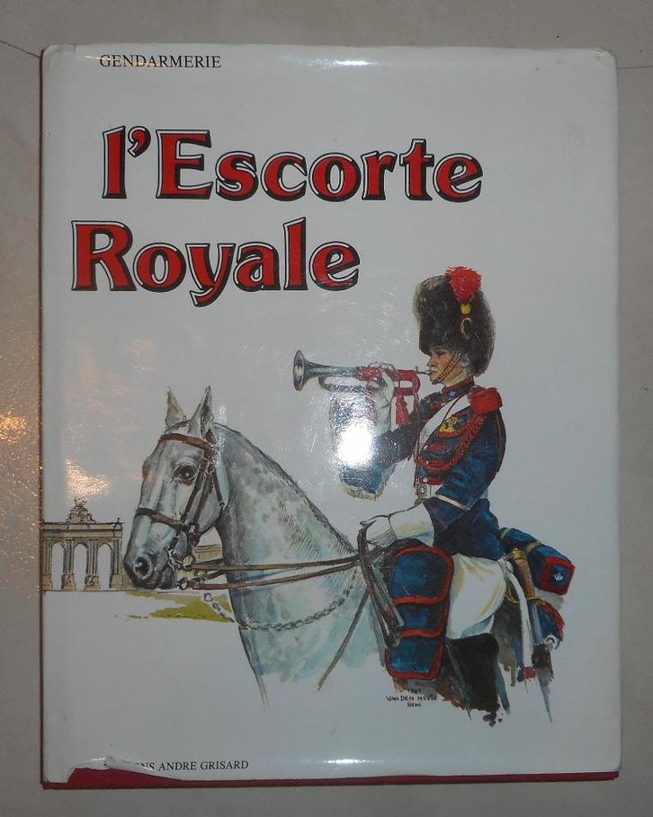 RIJKSWACHT / GENDARMERIE - L'ESCORTE ROYALE - LIVRE, Verzamelen, Militaria | Algemeen, Rijkswacht, Boek of Tijdschrift, Verzenden