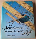 Ces Aéroplanes qui volent encore, Ophalen of Verzenden, Zo goed als nieuw, Overige