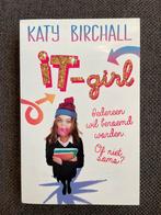Katy Birchall - IT girl, Fictie algemeen, Ophalen of Verzenden, Katy Birchall, Zo goed als nieuw
