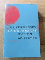 Boek Jef Vermassen - Moordenaars en hun motieven, Ophalen of Verzenden, Zo goed als nieuw, Jef Vermassen