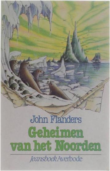 Te Koop Boek GEHEIMEN VAN HET NOORDEN John Flanders beschikbaar voor biedingen