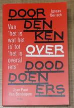 Ignaas Devisch - Doordenken over dooddoeners, Ophalen of Verzenden, Zo goed als nieuw, Algemeen