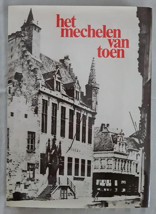 Het Mechelen van toen - Frans Vermoortel, Livres, Histoire & Politique, Comme neuf, Enlèvement ou Envoi