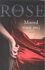 Karen Rose - Moord voor mij., Livres, Thrillers, Comme neuf, Belgique, Enlèvement ou Envoi, Karen Rose
