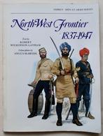 OSPREY - MEN-AT-ARMS SERIES - NORTH-WEST FRONTIER 1837-1947, Boeken, Oorlog en Militair, Gelezen, Robert Wilkinson-Latham, Ophalen of Verzenden
