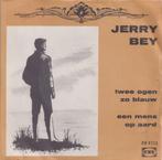 Jerry Bey – Twee ogen zo blauw / Een mens op aarde - Single, Nederlandstalig, Gebruikt, Ophalen of Verzenden, 7 inch