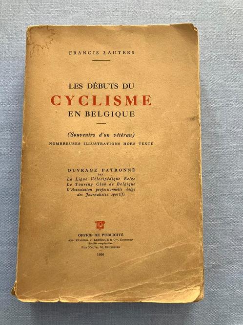 Francis Lauters / Les débuts du cyclisme en Belgique 1936, Antiquités & Art, Antiquités | Livres & Manuscrits, Enlèvement ou Envoi