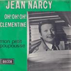 Jean Narcy – Oh !Oh !Oh ! Clentine / Mon petit poupousse, 7 pouces, Pop, Utilisé, Enlèvement ou Envoi