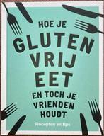 Hoe je glutenvrij eet en toch je vrienden houdt, Boeken, Ophalen of Verzenden, Zo goed als nieuw, Anna Barnett