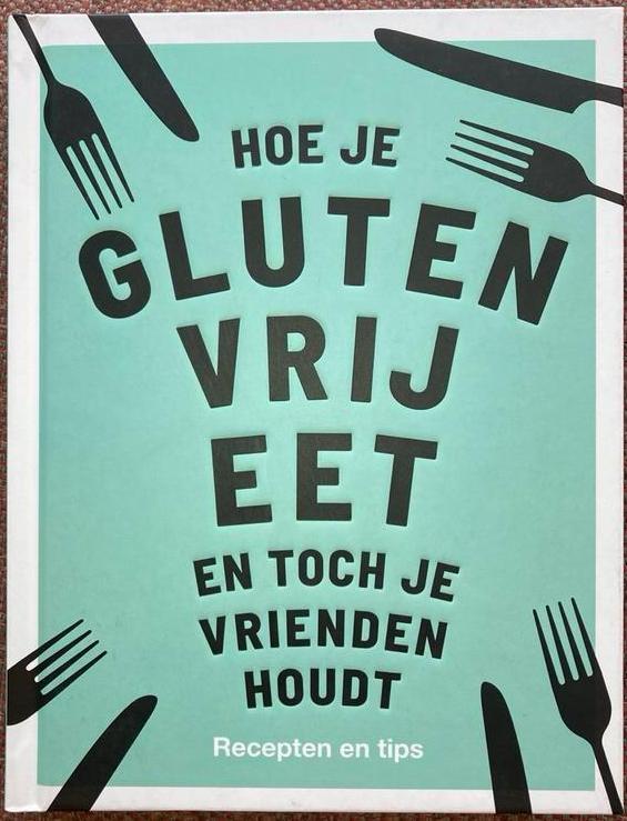 Hoe je glutenvrij eet en toch je vrienden houdt, Boeken, Kookboeken, Zo goed als nieuw, Ophalen of Verzenden