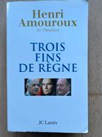 Boek door Henri Amouroux - Trois fins de règne, Ophalen, Zo goed als nieuw