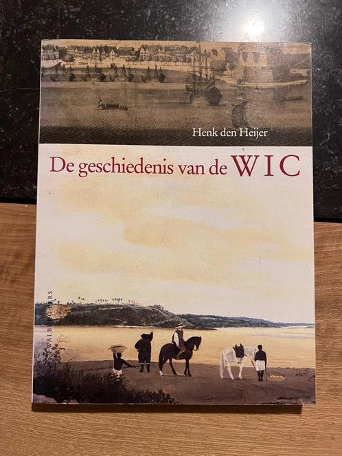 De geschiedenis van de WIC - Henk den Heijer, Boeken, Geschiedenis | Nationaal, Zo goed als nieuw, 17e en 18e eeuw, Ophalen of Verzenden