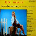BRUNO LORENZONI - TYROL MUSETTE - LP, Enlèvement ou Envoi, Utilisé, 12 pouces