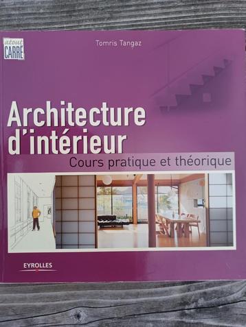 Architecture d'intérieur. Cours pratique et théorique. 