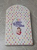 100 idée futées pour mon bébé, Ophalen of Verzenden, Zo goed als nieuw, Opvoeding tot 6 jaar