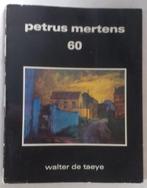 Petrus Mertens 60 / Walter De Taeye - Petrus Mertens, 1979., Boeken, Kunst en Cultuur | Beeldend, Ophalen of Verzenden