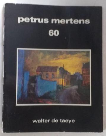 Petrus Mertens 60 / Walter De Taeye - Petrus Mertens, 1979. 