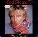 Vinyl, 7"   -   Rod Stewart – Young Turks, Cd's en Dvd's, Ophalen of Verzenden, Overige formaten