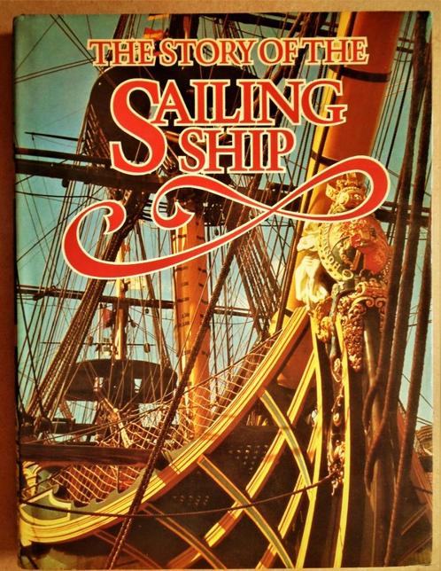 The Story of the Sailing Ship - 1975 - R. & C. Mudie, Livres, Histoire mondiale, Utilisé, Autres régions, 17e et 18e siècles, Enlèvement ou Envoi