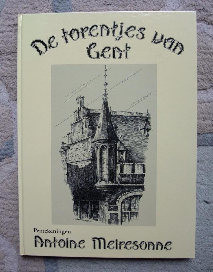 Hardcover Antoine Meiresonne: De torentjes van Gent - NIEUW!, Boeken, Geschiedenis | Stad en Regio, Nieuw, 20e eeuw of later, Ophalen of Verzenden