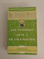 Een toekomst voor u en uw kinderen - dr. Wayne Dyer, Comme neuf, Enlèvement ou Envoi