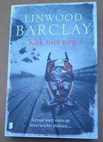 Lindwood Barclay    Kijk niet weg, Ophalen of Verzenden, Zo goed als nieuw, Lindwood Barclay, Amerika