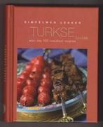 Kookboek "Simpelweg lekker TURKSE keuken", Livres, Livres de cuisine, Enlèvement ou Envoi, Neuf, Moyen-Orient et Maroc, Plat principal