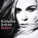 KATHERINE JENKINS : Believe, Cd's en Dvd's, Ophalen of Verzenden, 2000 tot heden, Zo goed als nieuw