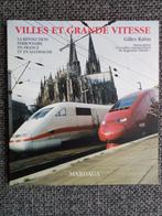 Villes et grande vitesse - Gilles Rabin, Livres, Comme neuf, Gilles Rabin, Enlèvement ou Envoi, Train
