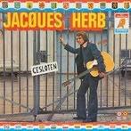 JACQUES HERB *  Gesloten *  LP, Ophalen of Verzenden, Zo goed als nieuw, 12 inch, Levenslied of Smartlap