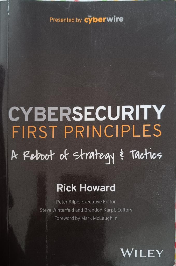 Cybersecurity First Principles : Rick Howard : GRAND FORMAT, Livres, Informatique & Ordinateur, Utilisé, Autres sujets/thèmes