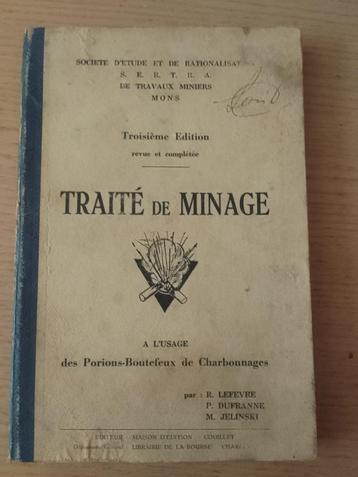 Traité de MINAGE 3e Ed 1956 Porions Boutefeux charbonnages, Enlèvement ou Envoi, Utilisé