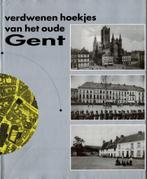 Verdwenen hoekjes van het oude Gent Uit de fotoverzameling, Boeken, Ophalen of Verzenden, Gelezen