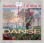 Vinyl, 7"    /   François Feldman – Le Serpent Qui Danse, CD & DVD, Autres formats, Enlèvement ou Envoi