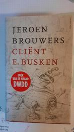 Jeroen Brouwers - Cliënt E. Busken, Jeroen Brouwers, Enlèvement ou Envoi, Comme neuf, Pays-Bas