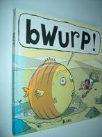 Bwurp ! -  Kim  ( Duchateau ), Cartoons, Kim Duchateau, Ophalen of Verzenden, Zo goed als nieuw